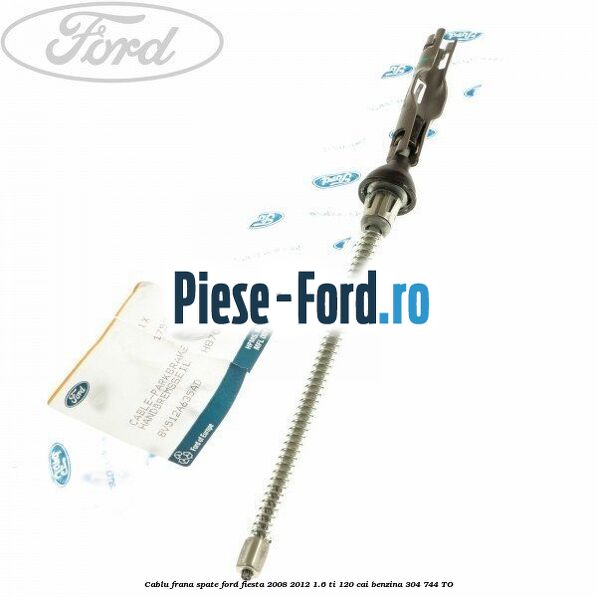Cablu frana mana, tambur Ford Fiesta 2008-2012 1.6 Ti 120 cai benzina